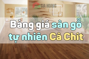 bang gia san go ca chit tu nhien   cap nhat 01 2020